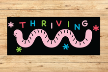 Load image into Gallery viewer, Thriving Worm Bumper Sticker