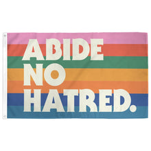 Load image into Gallery viewer, Abide No Hatred Flag