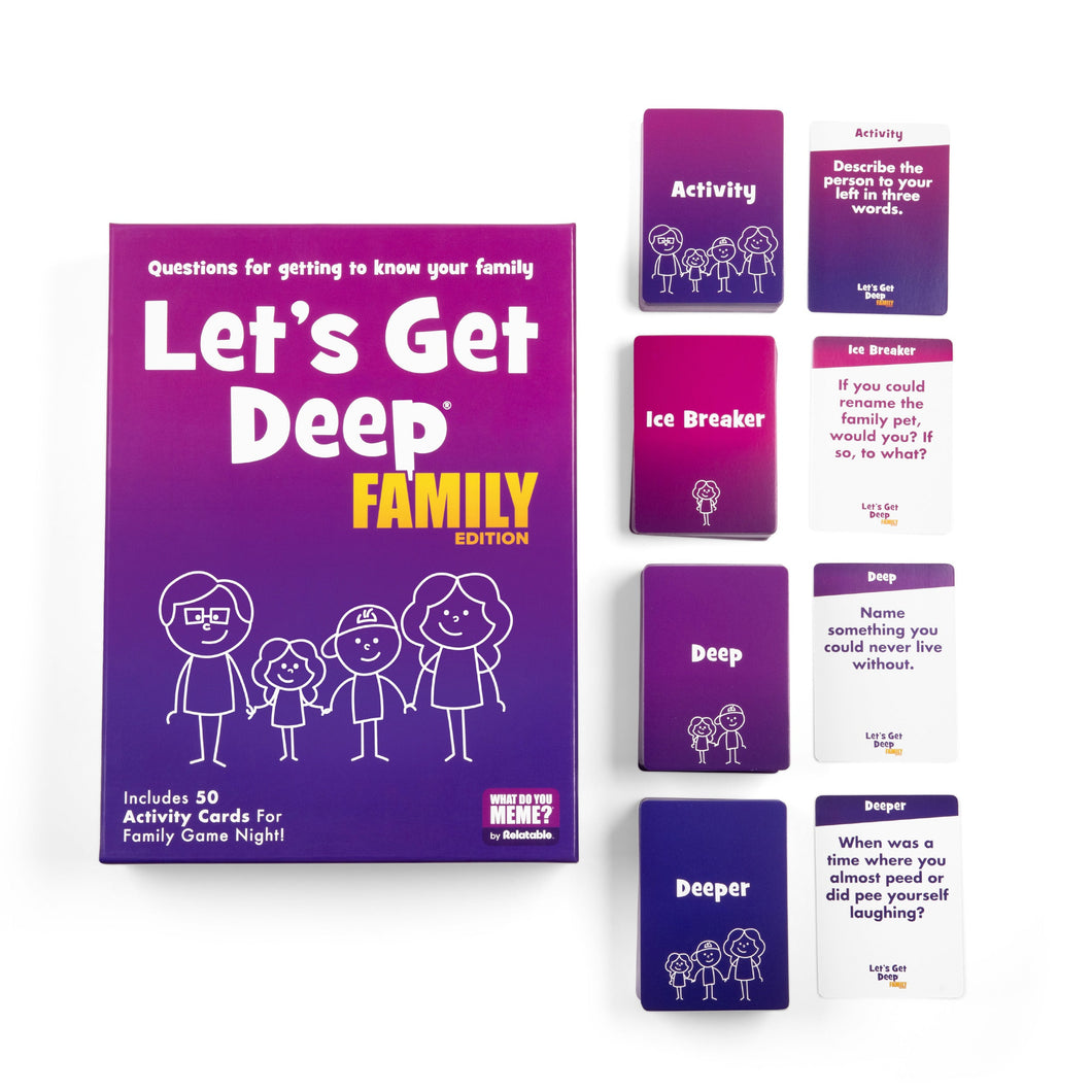 Let's Get Deep | Family Edition