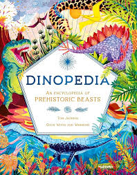 Dinopedia An Encyclopedia of Prehistoric Beasts