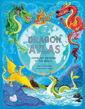 Load image into Gallery viewer, The Dragon Atlas : Legendary Dragons of the World