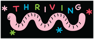 Thriving Worm Bumper Sticker