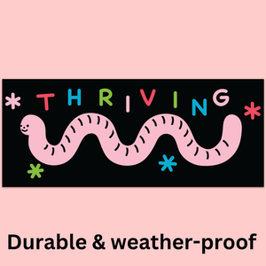 Thriving Worm Bumper Sticker